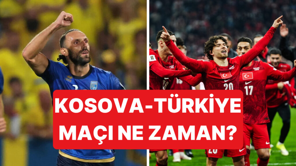 Kosova – Türkiye Maçı Ne Zaman, Hangi Kanalda!